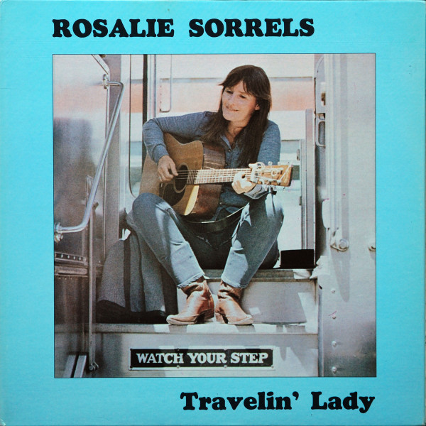 ROSALIE SORRELS / ロザリー・ソレルズ / TRAVELIN' LADY