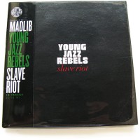 YOUNG JAZZ REBELS (YESTERDAYS NEW QUINTET) / SLAVE RIOT