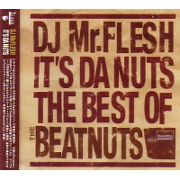 DJ MR.FLESH / IT'S DA NUTS THE BEST OF THE BEATNUTS