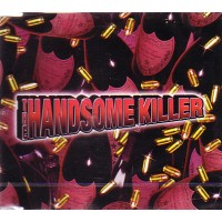 KASHI DA HANDSOME / HANSOME KILLER