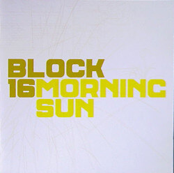 BLOCK 16 / MORNING SUN