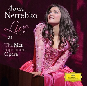 ANNA NETREBKO / アンナ・ネトレプコ / LIVE AT THE METROPOLITAN OPERA 