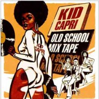 KID CAPRI / キッド・カプリ / OLD SCHOOL MIX TAPE