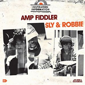 AMP FIDDLER/SLY&ROBBIE / アンプ・フィドラー/スライ・アンド・ロビー / INSPIRATION INFORMATION