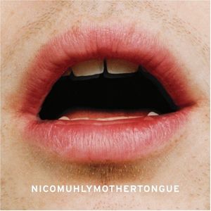 NICO MUHLY / ニコ・マーリー / MOTHERTONGUE