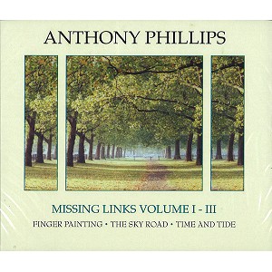 ANTHONY PHILLIPS / アンソニー・フィリップス / MISSING LINKS VOL.I-III - REMASTER