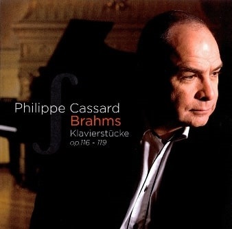 PHILIPPE CASSARD / フィリップ・カッサール / BRAHMS: KLAVIERSTUCKE