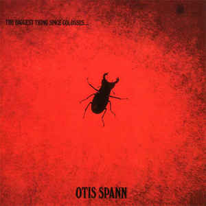 OTIS SPANN / オーティス・スパン / BIGGEST THING SINCE COLOSSUS