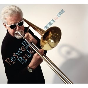 ROSWELL RUDD / ラズウェル・ラッド / Trombone for Lovers 