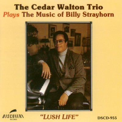 CEDAR WALTON / シダー・ウォルトン / Lush Life: Plays The Music Of Billy Strayhorn
