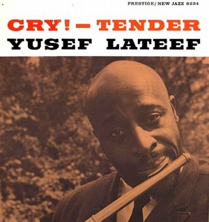 YUSEF LATEEF / ユセフ・ラティーフ / Cry! Tender / クライ!テンダー(SHM-CD)    