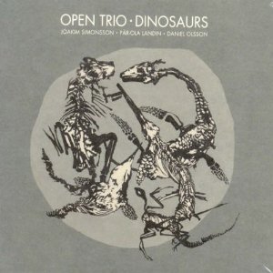 OPEN TRIO (JOAKIM SIMONSSON) / Dinosaurs
