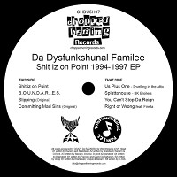 DA DYSFUNKSHUNAL FAMILEE / SHIT IZ ON POINT '94-'97 EP