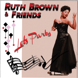 RUTH BROWN / ルース・ブラウン / LET'S PARTY (2CD)