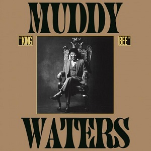 MUDDY WATERS / マディ・ウォーターズ / KING BEE (180G LP)