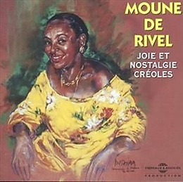MOUNE DE RIVEL / ムーヌ・ド・リヴェル / JOIE ET NOSTALGIE CREOLE