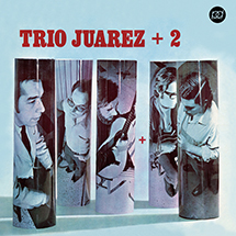 TRIO JUAREZ / トリオ・フアレス / トリオ・フアレス+2 (1972)