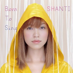 Shanti / シャンティ / Born to Sing(SACD)