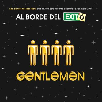 GENTLEMEN / ジェントルメン / AL BORDE DEL EXITO