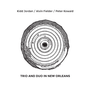 KIDD JORDAN / キッドジョーダン / Trio and Duo in New Orleans