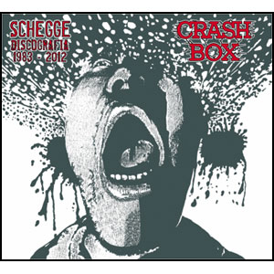 CRASH BOX / クラシュボックス / SCHEGGE-DISCOGRAFIA 1983-2012
