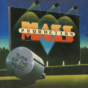 MASS PRODUCTION / マス・プロダクション / TURN THE MUSIC UP / ターン・ザ・ミュージック・アップ (国内帯 解説付 直輸入盤)