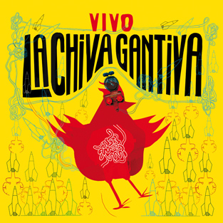 LA CHIVA GANTIVA / ラ・チーヴァ・ガンディーヴァ / VIVO