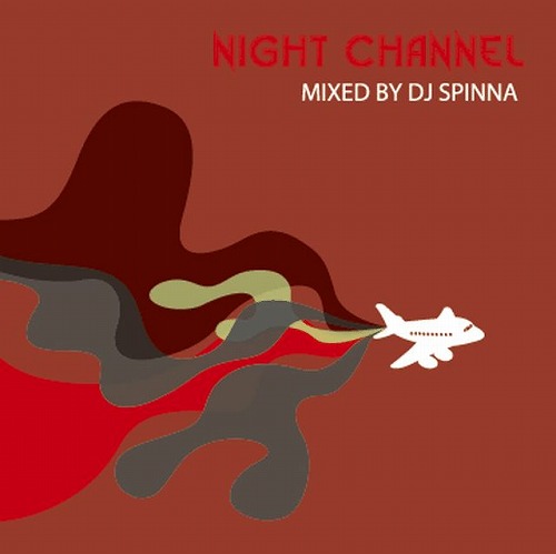 DJ SPINNA / DJスピナ / NIGHT CHANNEL - "AT NIGHT" NYC TIME
