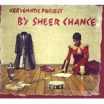 KERYGMATIC PROJECT / BY SHEER CHANCE