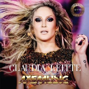 CLAUDIA LEITTE / クラウヂア・レイチ / AXE MUSIC - AO VIVO