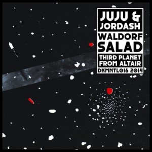 JUJU & JORDASH / ジュジュ&ジョーダッシュ / WALDORF SALAD/THIRD PLANET FROM ALTAIR