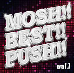 V.A. / MOSH!! BEST!! PUSH!! vol.1