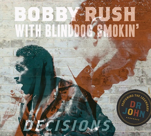 BOBBY RUSH WITH BLINDDOG SMOKIN' / DECISIONS