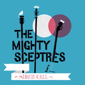 MIGHTY SCEPTRES / SIREN CALL (7")