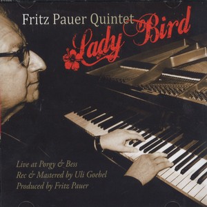 FRITZ PAUER / フリッツ・パウアー / Lady Bird: Live At The Porgy & Bess