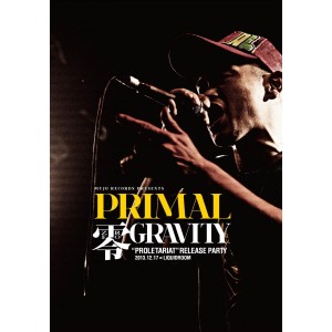 PRIMAL / プライマル / 零GRAVITY