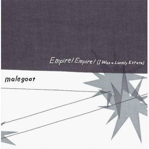 EMPIRE! EMPIRE! (I WAS A LONELY ESTATE) : MALEGOAT / split (7"+DVD)