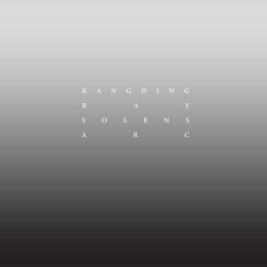 KANGDING RAY / SOLENS ARC