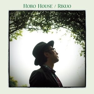 RIKUO / リクオ / HOBO HOUSE