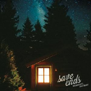 SAVE ENDS / WARM HEARTS, COLD HANDS