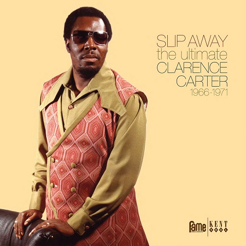 CLARENCE CARTER / クラレンス・カーター / SLIP AWAY - THE ULTIMATE CLARENCE CARTER 1966-1971 (2LP)