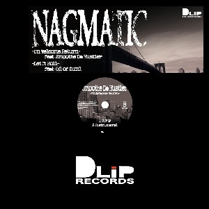NAGMATIC (for D.L.I.P.) / Un Welcome To Return  / Let It Roll