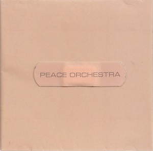 PEACE ORCHESTRA / PEACE ORCHESTRA
