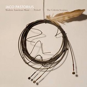 JACO PASTORIUS / ジャコ・パストリアス / Modern American Music...period!