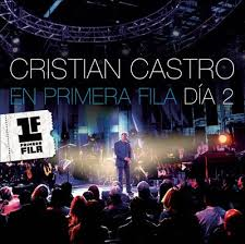 CRISTIAN CASTRO / クリスティアン・カストロ / EN PRIMERA FILA DIA 2