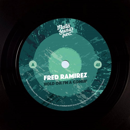 FRED RAMIREZ / HOLD ON I'M A COMIN' / COMIN' HOME BABY (7")