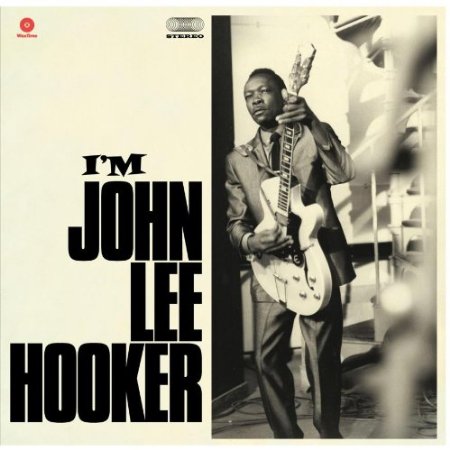 JOHN LEE HOOKER / ジョン・リー・フッカー / I'M JOHN LEE HOOKER (180G) (+BONUS)