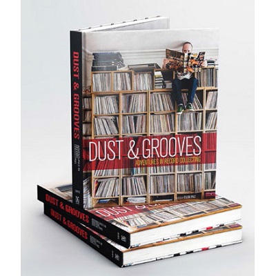 EILON PAZ / DUST & GROOVES: ADVENTURES IN RECORD COLLECTING (BOOK)