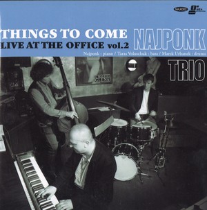 NAJPONK / ナイポンク / Things To Come: Live At The Office Vol.2 
