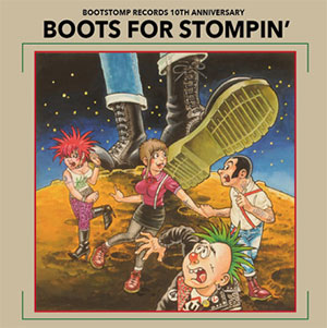 VA (BOOTSTOMP RECORDS) / BOOTS FOR STOMPIN' -BOOTSTOMP RECORDS 10th ANNIVERSARY-